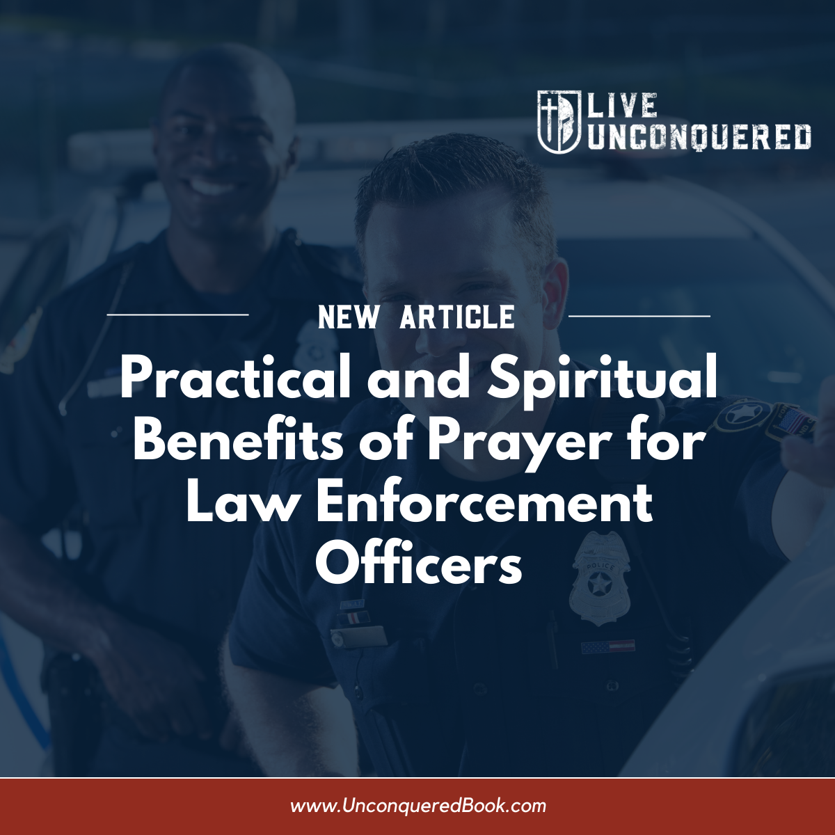 Practical and Spiritual Benefits of Prayer for Law Enforcement Officers